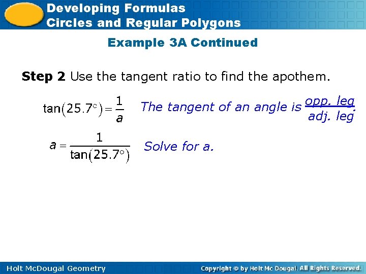 Developing Formulas Circles and Regular Polygons Example 3 A Continued Step 2 Use the