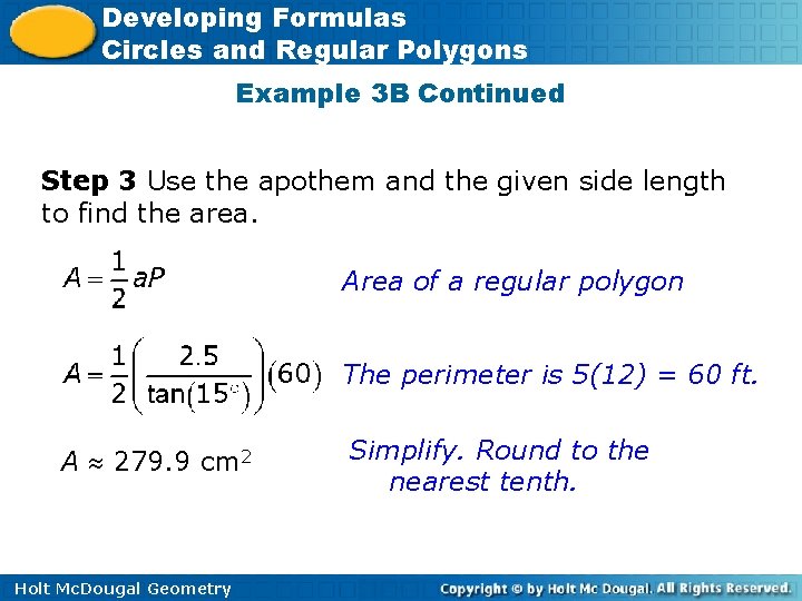 Developing Formulas Circles and Regular Polygons Example 3 B Continued Step 3 Use the