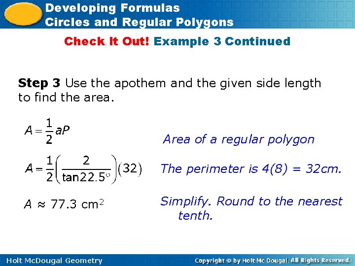 Developing Formulas Circles and Regular Polygons Check It Out! Example 3 Continued Step 3