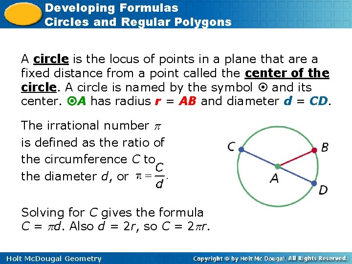 Developing Formulas Circles and Regular Polygons A circle is the locus of points in