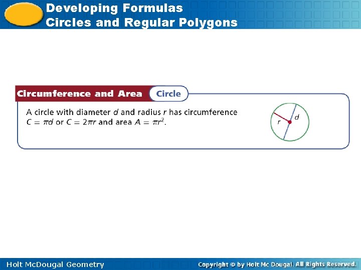 Developing Formulas Circles and Regular Polygons Holt Mc. Dougal Geometry 