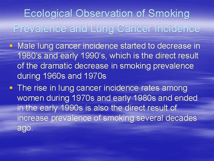 Ecological Observation of Smoking Prevalence and Lung Cancer Incidence § Male lung cancer incidence