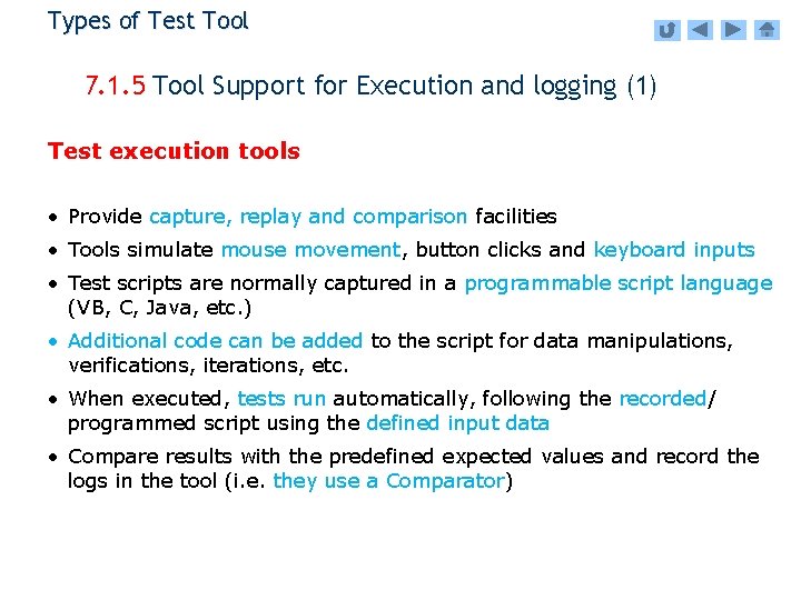 Types of Test Tool 7. 1. 5 Tool Support for Execution and logging (1)