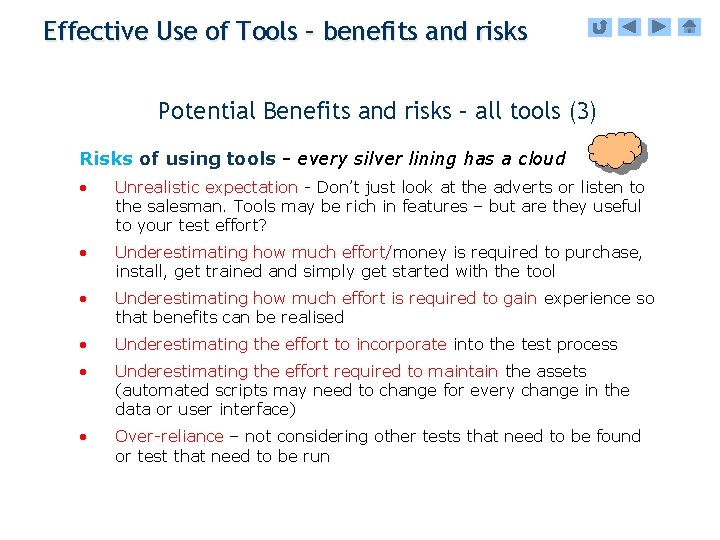 Effective Use of Tools – benefits and risks Potential Benefits and risks – all