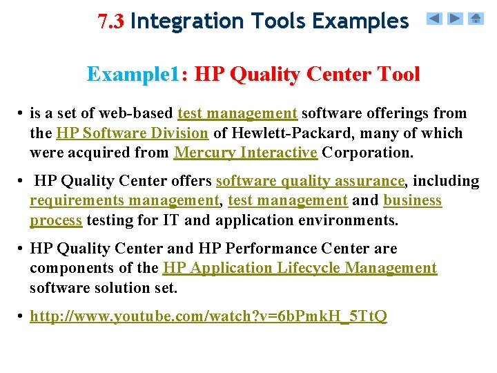 7. 3 Integration Tools Example 1: HP Quality Center Tool • is a set
