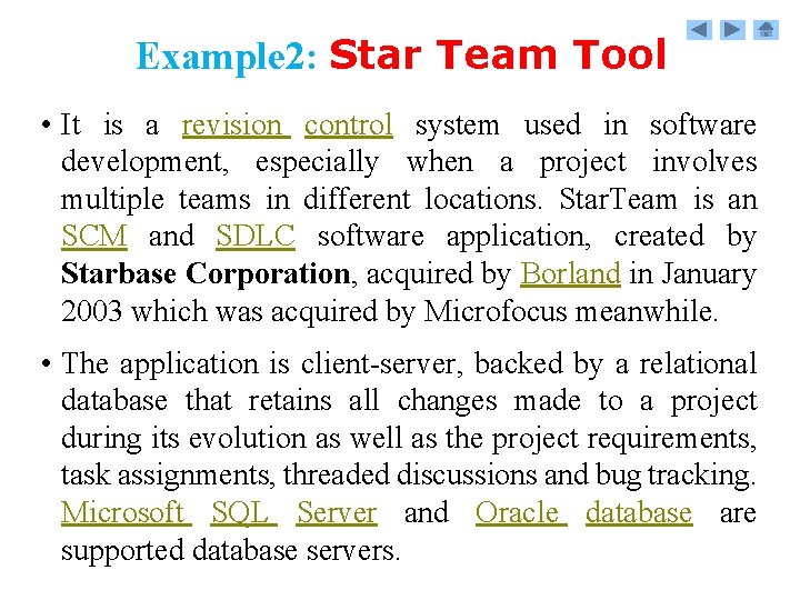 Example 2: Star Team Tool • It is a revision control system used in