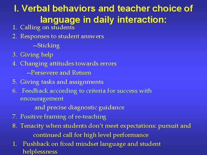 I. Verbal behaviors and teacher choice of language in daily interaction: 1. Calling on I. Verbal behaviors and teacher choice of language in daily interaction: 1. Calling on