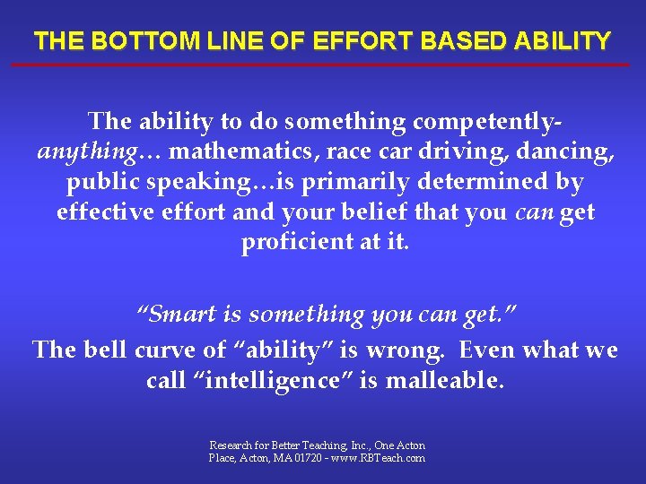 THE BOTTOM LINE OF EFFORT BASED ABILITY The ability to do something competentlyanything… mathematics, THE BOTTOM LINE OF EFFORT BASED ABILITY The ability to do something competentlyanything… mathematics,