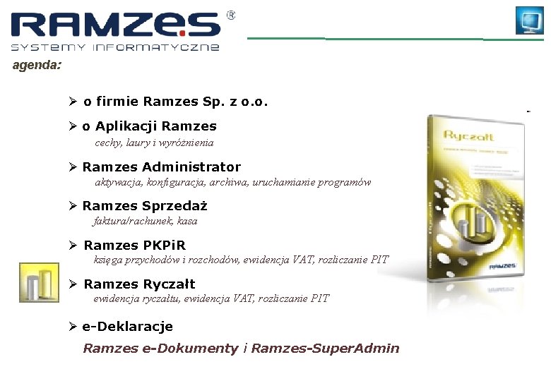 agenda: Ø o firmie Ramzes Sp. z o. o. Ø o Aplikacji Ramzes cechy,