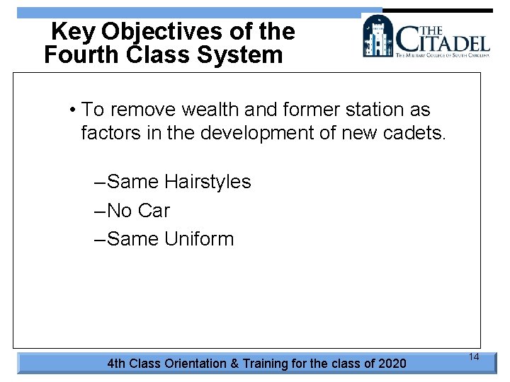 Key Objectives of the Fourth Class System • To remove wealth and former station