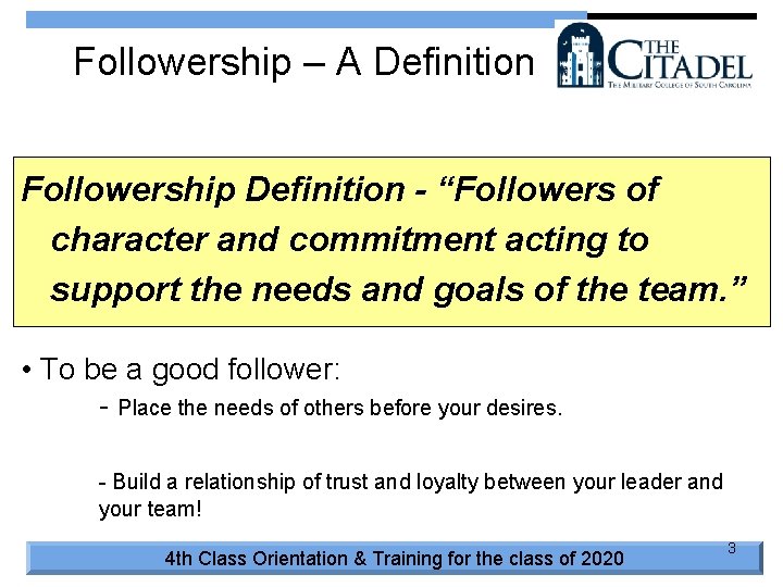 Followership – A Definition Followership Definition - “Followers of character and commitment acting to