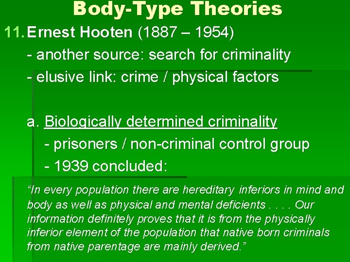 Body-Type Theories 11. Ernest Hooten (1887 – 1954) - another source: search for criminality