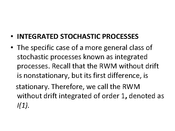  • INTEGRATED STOCHASTIC PROCESSES • The specific case of a more general class