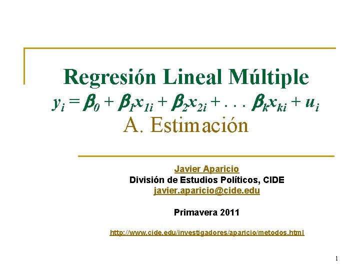 Regresión Lineal Múltiple yi = b 0 + b 1 x 1 i +