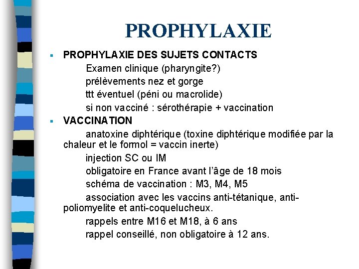 PROPHYLAXIE DES SUJETS CONTACTS Examen clinique (pharyngite? ) prélèvements nez et gorge ttt éventuel PROPHYLAXIE DES SUJETS CONTACTS Examen clinique (pharyngite? ) prélèvements nez et gorge ttt éventuel