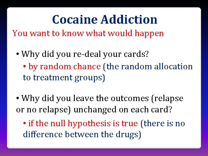 Cocaine Addiction You want to know what would happen • Why did you re-deal