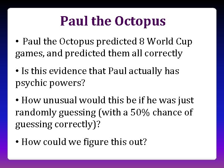 Paul the Octopus • Paul the Octopus predicted 8 World Cup games, and predicted