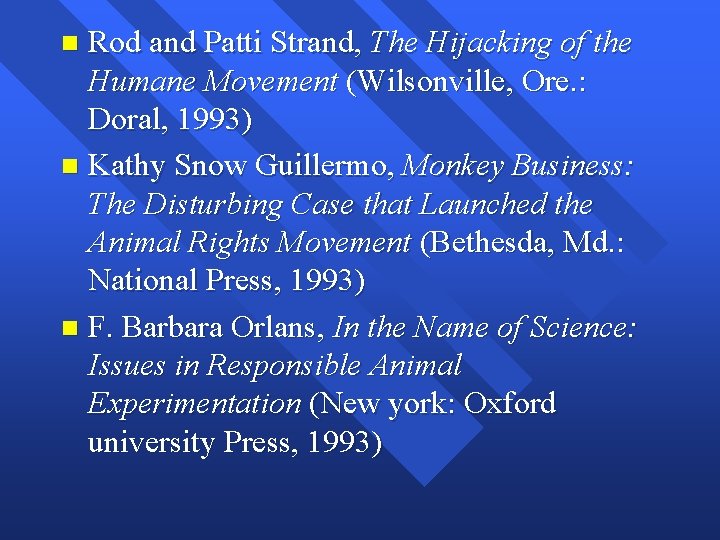 Rod and Patti Strand, The Hijacking of the Humane Movement (Wilsonville, Ore. : Doral,