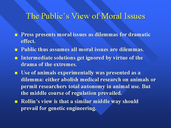 The Public’s View of Moral Issues n n n Press presents moral issues as