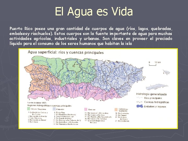 El Agua es Vida Puerto Rico posee una gran cantidad de cuerpos de agua