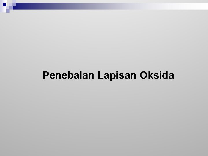 Penebalan Lapisan Oksida 