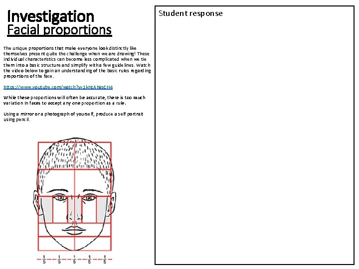 Investigation Facial proportions The unique proportions that make everyone look distinctly like themselves present