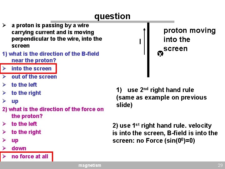 question Ø a proton is passing by a wire carrying current and is moving