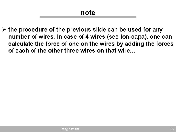 note Ø the procedure of the previous slide can be used for any number