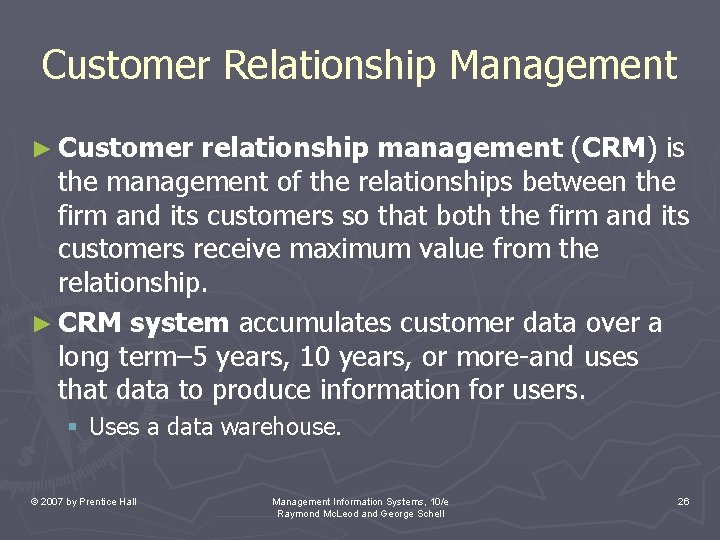 Customer Relationship Management ► Customer relationship management (CRM) is the management of the relationships Customer Relationship Management ► Customer relationship management (CRM) is the management of the relationships