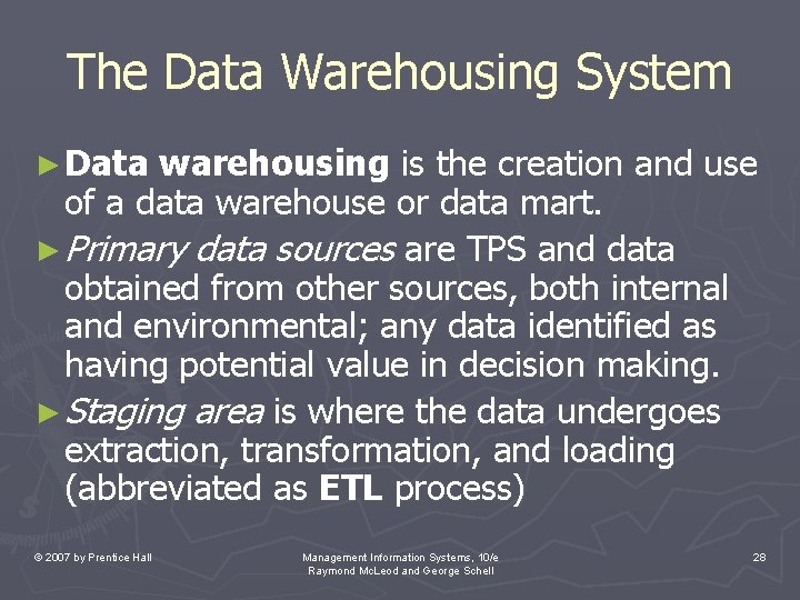 The Data Warehousing System ► Data warehousing is the creation and use of a The Data Warehousing System ► Data warehousing is the creation and use of a