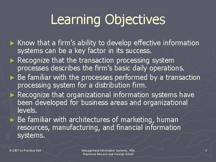 Learning Objectives Know that a firm’s ability to develop effective information systems can be Learning Objectives Know that a firm’s ability to develop effective information systems can be