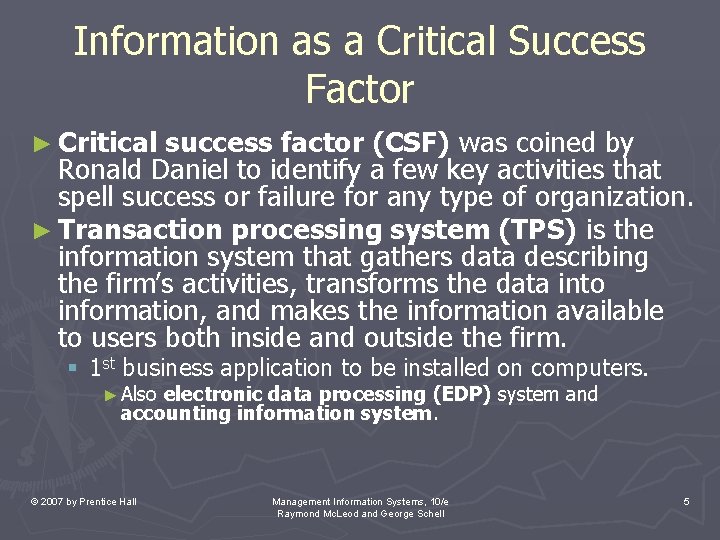 Information as a Critical Success Factor ► Critical success factor (CSF) was coined by Information as a Critical Success Factor ► Critical success factor (CSF) was coined by