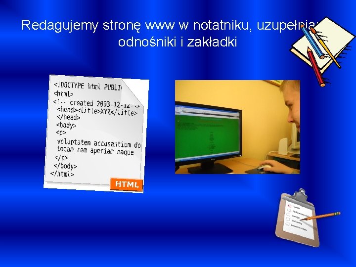 Redagujemy stronę www w notatniku, uzupełniamy odnośniki i zakładki 