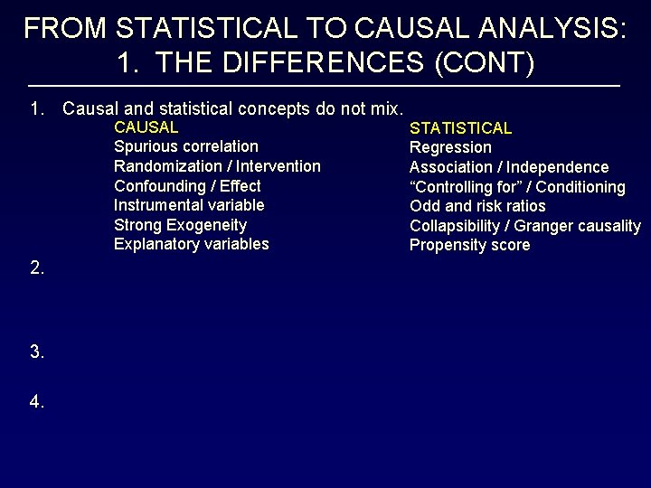 FROM STATISTICAL TO CAUSAL ANALYSIS: 1. THE DIFFERENCES (CONT) 1. Causal and statistical concepts