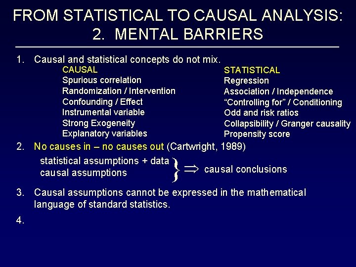 FROM STATISTICAL TO CAUSAL ANALYSIS: 2. MENTAL BARRIERS 1. Causal and statistical concepts do