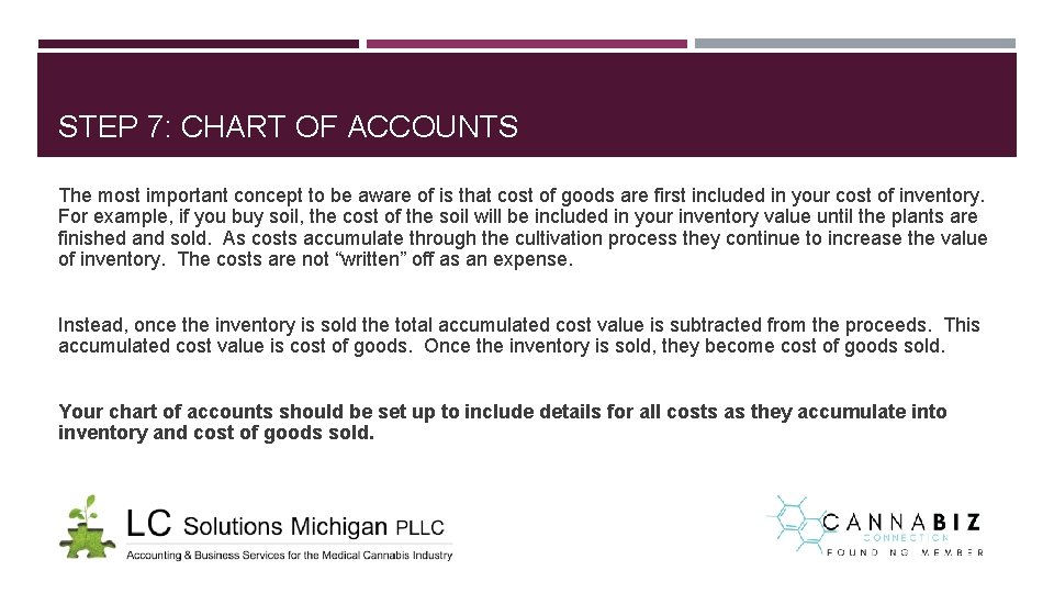STEP 7: CHART OF ACCOUNTS The most important concept to be aware of is STEP 7: CHART OF ACCOUNTS The most important concept to be aware of is