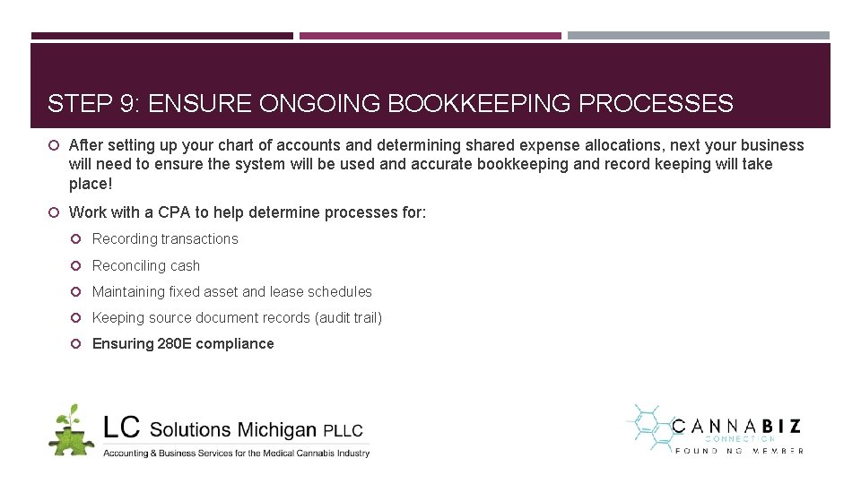 STEP 9: ENSURE ONGOING BOOKKEEPING PROCESSES After setting up your chart of accounts and STEP 9: ENSURE ONGOING BOOKKEEPING PROCESSES After setting up your chart of accounts and