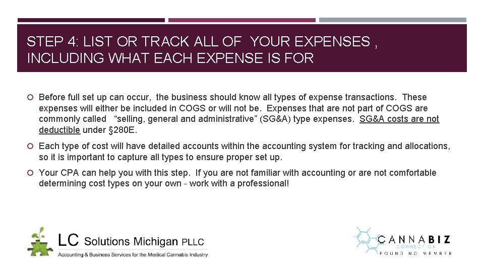 STEP 4: LIST OR TRACK ALL OF YOUR EXPENSES , INCLUDING WHAT EACH EXPENSE STEP 4: LIST OR TRACK ALL OF YOUR EXPENSES , INCLUDING WHAT EACH EXPENSE