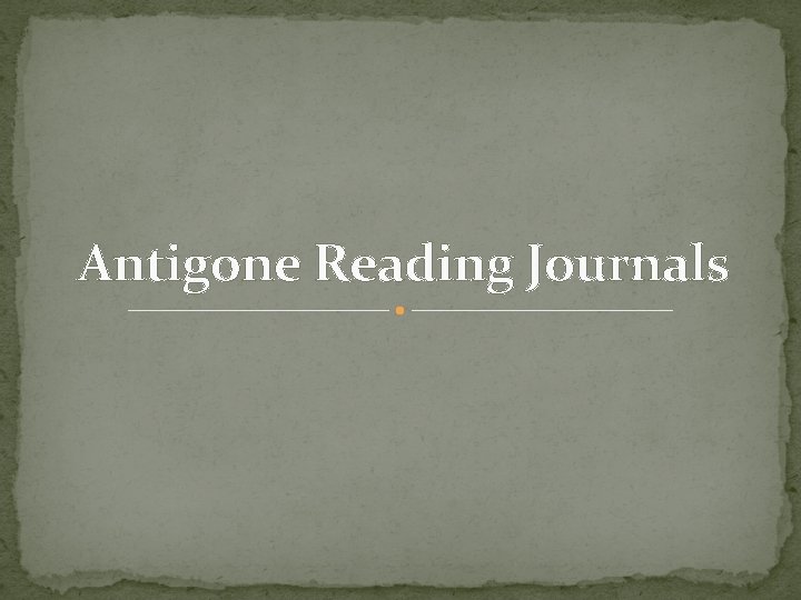Antigone Reading Journals 