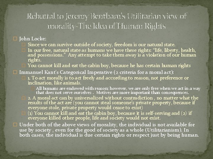 Rebuttal to Jeremy Bentham’s Utilitarian view of morality-The Idea of Human Rights � John