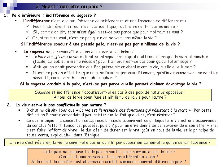 3. Néant : non-être ou paix ? 1. Paix intérieure : indifférence ou sagesse 3. Néant : non-être ou paix ? 1. Paix intérieure : indifférence ou sagesse