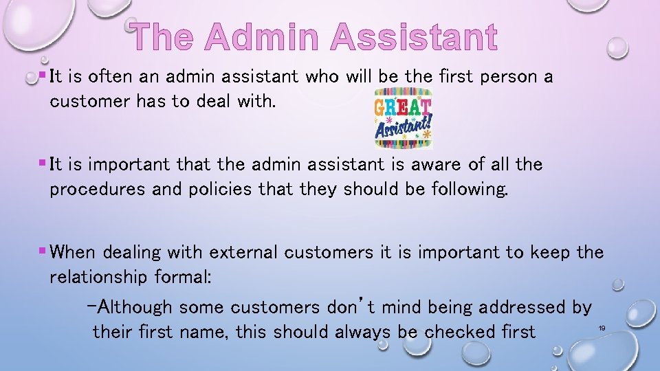 The Admin Assistant § It is often an admin assistant who will be the