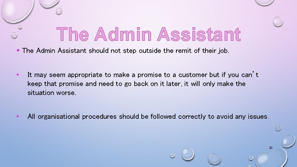 The Admin Assistant § The Admin Assistant should not step outside the remit of