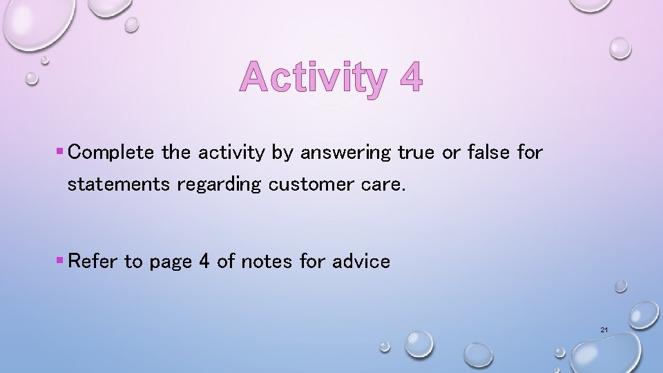 Activity 4 § Complete the activity by answering true or false for statements regarding