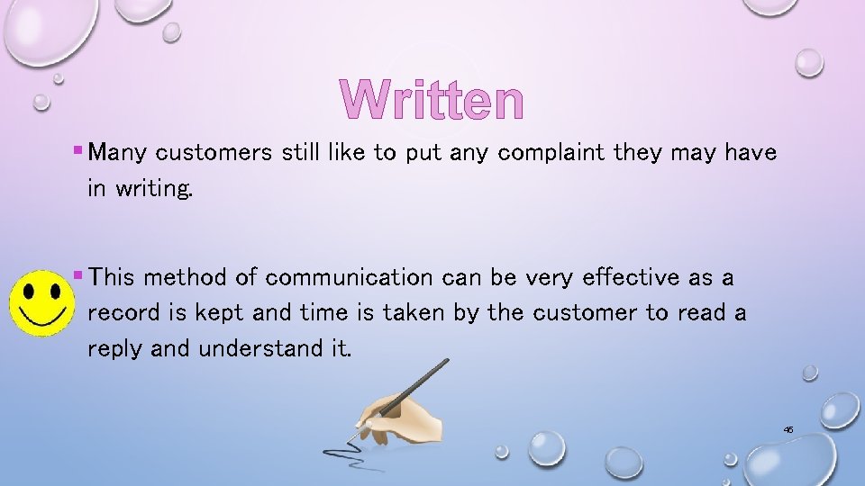 Written § Many customers still like to put any complaint they may have in