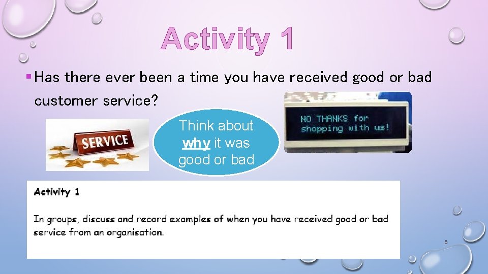 Activity 1 § Has there ever been a time you have received good or