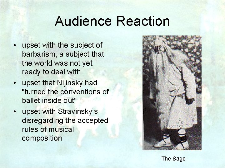 Audience Reaction • upset with the subject of barbarism, a subject that the world