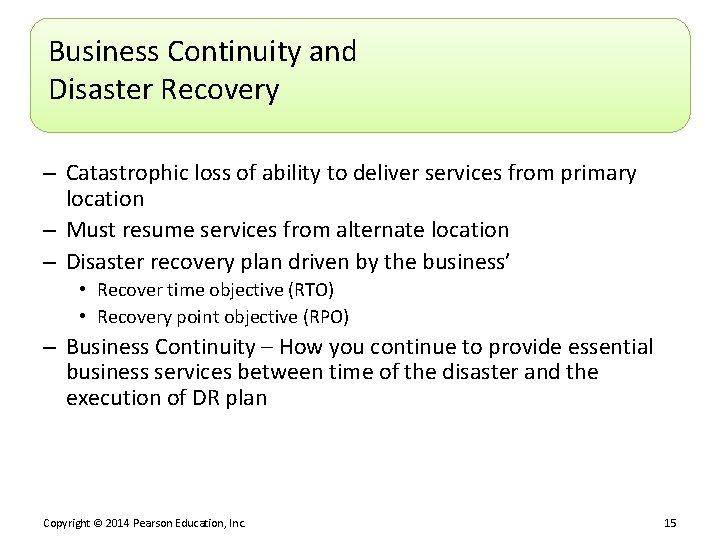 Business Continuity and Disaster Recovery – Catastrophic loss of ability to deliver services from