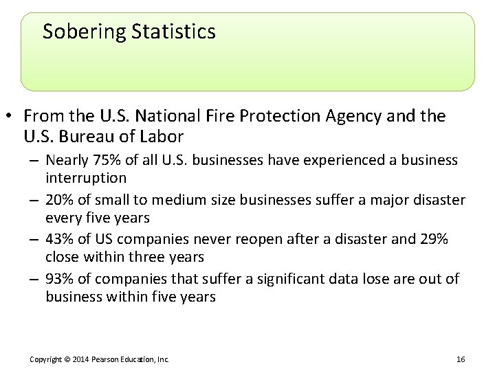 Sobering Statistics • From the U. S. National Fire Protection Agency and the U.