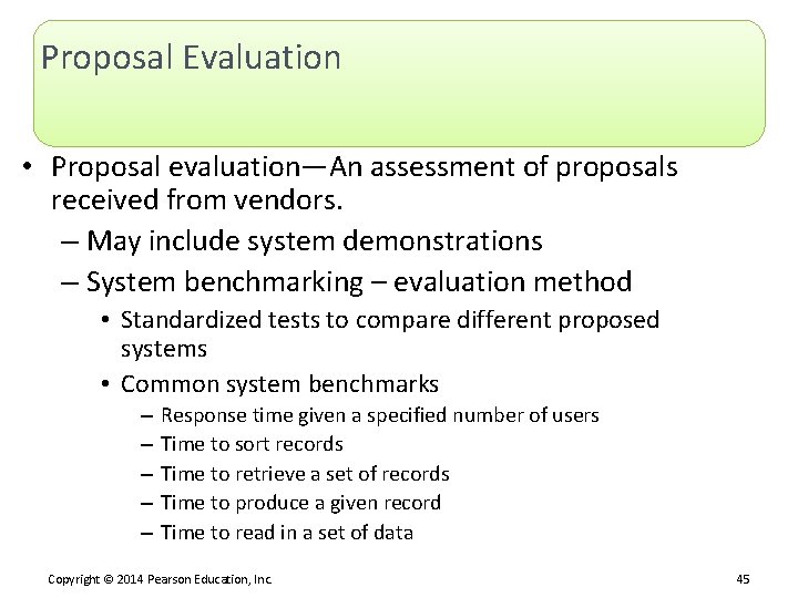 Proposal Evaluation • Proposal evaluation—An assessment of proposals received from vendors. – May include